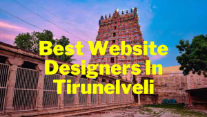 Website Designers in Tirunelveli